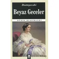 Beyaz Geceler - Fyodor Mihayloviç Dostoyevski - Ema Kitap