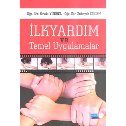 İlk Yardım ve Temel Uygulamalar - Sevda Yüksel - Nobel Akademik Yayıncılık