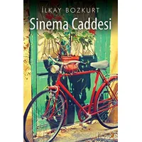 Sinema Caddesi - İlkay Bozkurt - Cinius Yayınları