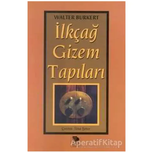 İlkçağ Gizem Tapıları - Walter Burkert - İmge Kitabevi Yayınları