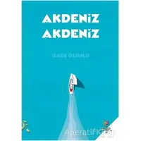 Akdeniz Akdeniz - İlker Özünlü - h2o Kitap