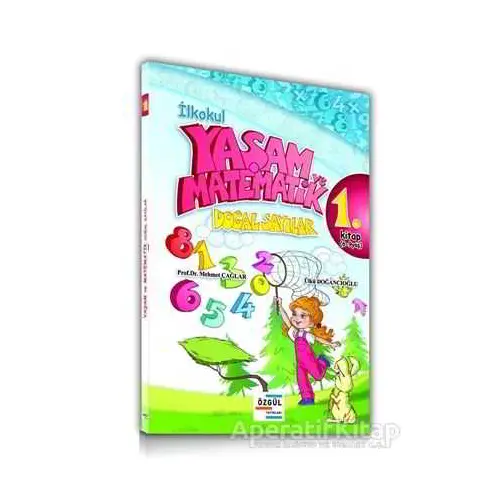 İlkokul Yaşam ve Matematik Doğal Sayılar 1. Kitap (6-9 Yaş) - Mehmet Çağlar - Özgül Yayınları
