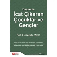 Başımıza İcat Çıkaran Çocuklar ve Gençler - Mustafa Yavuz - Pegem Akademi Yayıncılık