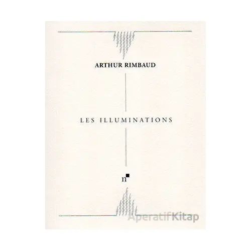 Illuminatıons - Arthur Rimbaud - Norgunk Yayıncılık