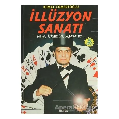 İllüzyon Sanatı - Kemal Cömertoğlu - Alfa Yayınları