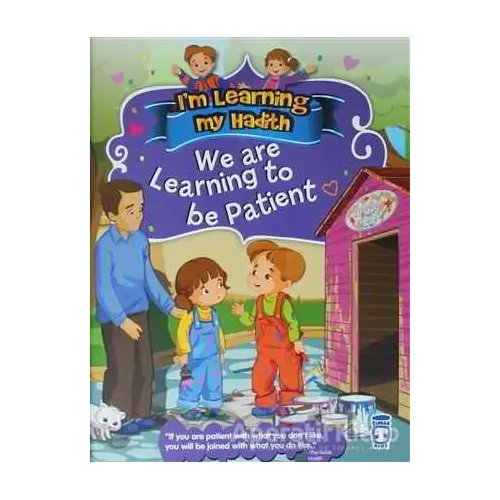 Im Learning My Hadith - We Are Learning To Be Patient - Nur Kutlu - Timaş Publishing