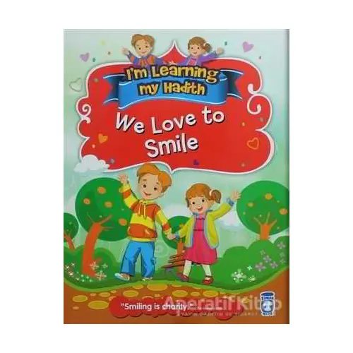 Im Learning My Hadith - We Love to Smile - Nur Kutlu - Timaş Publishing