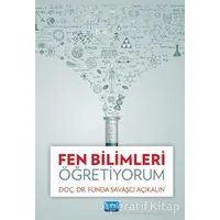 Fen Bilimleri Öğretiyorum - Funda Savaşcı Açıkalın - Nobel Akademik Yayıncılık