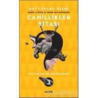 Cahillikler Kitabı 3 - Hayvanlar Alemi - John Lloyd - Alfa Yayınları
