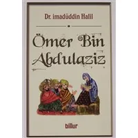 Ömer Bin Abdulaziz - İmadüddin Halil - Billur Yayınları