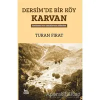 Dersim’de Bir Köy Karvan - Turan Fırat - Ceylan Yayınları