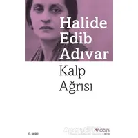 Kalp Ağrısı - Halide Edib Adıvar - Can Yayınları