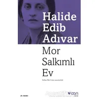 Mor Salkımlı Ev - Halide Edib Adıvar - Can Yayınları