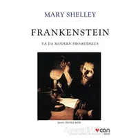 Frankenstein: Ya Da Modern Prometheus - Mary Shelley - Can Yayınları