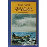 Fırat Suyu Kan Akıyor Baksana - Yaşar Kemal - Yapı Kredi Yayınları