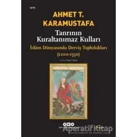 Tanrının Kuraltanımaz Kulları - Ahmet T. Karamustafa - Yapı Kredi Yayınları