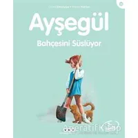 Ayşegül Bahçesini Süslüyor - Gilbert Delahaye - Yapı Kredi Yayınları