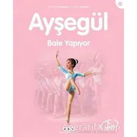 Ayşegül Bale Yapıyor - Gilbert Delahaye - Yapı Kredi Yayınları