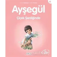 Ayşegül Çiçek Şenliğinde - Gilbert Delahaye - Yapı Kredi Yayınları