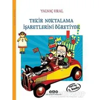 Tekir Noktalama İşaretlerini Öğretiyor - Yalvaç Ural - Yapı Kredi Yayınları