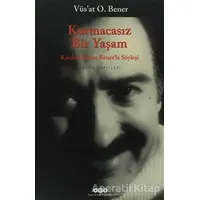 Kurmacasız Bir Yaşam - Vüsat O. Bener - Yapı Kredi Yayınları