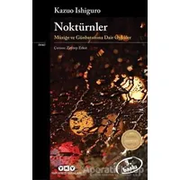 Noktürnler - Kazuo Ishiguro - Yapı Kredi Yayınları