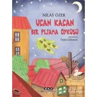 Uçan Kaçan Bir Pijama Öyküsü - Nilay Özer - Yapı Kredi Yayınları