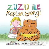 Zuzu İle Kaplan Yongi - Görkem K. Arsoy - Yapı Kredi Yayınları