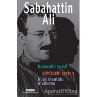 Kuyucaklı Yusuf / İçimizdeki Şeytan / Kürk Mantolu Madonna (3 Roman Tek Kitap)