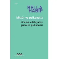 Kültür ve Psikanaliz - Bella Habip - Yapı Kredi Yayınları