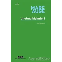 Unutma Biçimleri - Marc Auge - Yapı Kredi Yayınları
