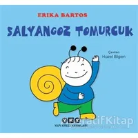 Salyangoz Tomurcuk - Erika Bartos - Yapı Kredi Yayınları