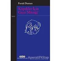 Köpekler İçin Gece Müziği - Faruk Duman - Yapı Kredi Yayınları