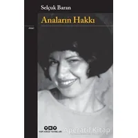 Anaların Hakkı - Selçuk Baran - Yapı Kredi Yayınları