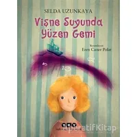 Vişne Suyunda Yüzen Gemi - Selda Uzunkaya - Yapı Kredi Yayınları