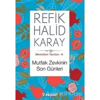 Memleket Yazıları 4: Mutfak Zevkinin Son Günleri - Refik Halid Karay - İnkılap Kitabevi