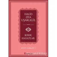 Kırık Hayatlar - Halid Ziya Uşaklıgil - İnkılap Kitabevi