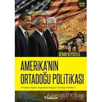 Amerika’nın Ortadoğu Politikası - Benan Kepsutlu - İnkılap Kitabevi