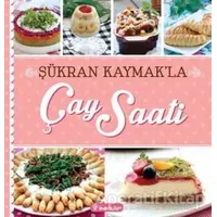 Şükran Kaymakla Çay Saati - Şükran Kaymak - İnkılap Kitabevi