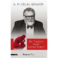 Bir Toplum Nasıl İntihar Eder? - Ali Mehmet Celal Şengör - İnkılap Kitabevi