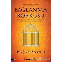 Bağlanma Korkusu - Başak Sayan - İnkılap Kitabevi