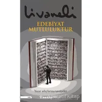 Edebiyat Mutluluktur - Zülfü Livaneli - İnkılap Kitabevi