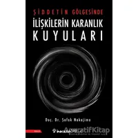 Şiddetin Gölgesinde İlişkilerin Karanlık Kuyuları - Şafak Nakajima - İnkılap Kitabevi