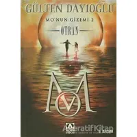 Mo’nun Gizemi 2 - Otran - Gülten Dayıoğlu - Altın Kitaplar