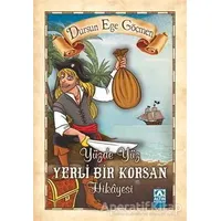 Yüzde Yüz Yerli Bir Korsan Hikayesi - Dursun Ege Göçmen - Altın Kitaplar