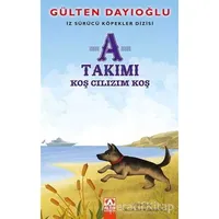 A Takımı - Koş Cılızım Koş - Gülten Dayıoğlu - Altın Kitaplar