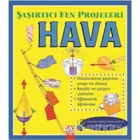 Hava - Şaşırtıcı Fen Projeleri - Sally Hewitt - Altın Kitaplar