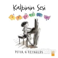 Kalbinin Sesi - Peter H. Reynolds - Altın Kitaplar