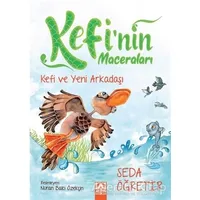 Kefi ve Yeni Arkadaşı - Kefinin Maceraları - Seda Öğretir - Altın Kitaplar