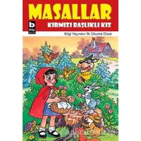 Masallar Kırmızı Başlıklı Kız - Kolektif - Bilgi Yayınevi
